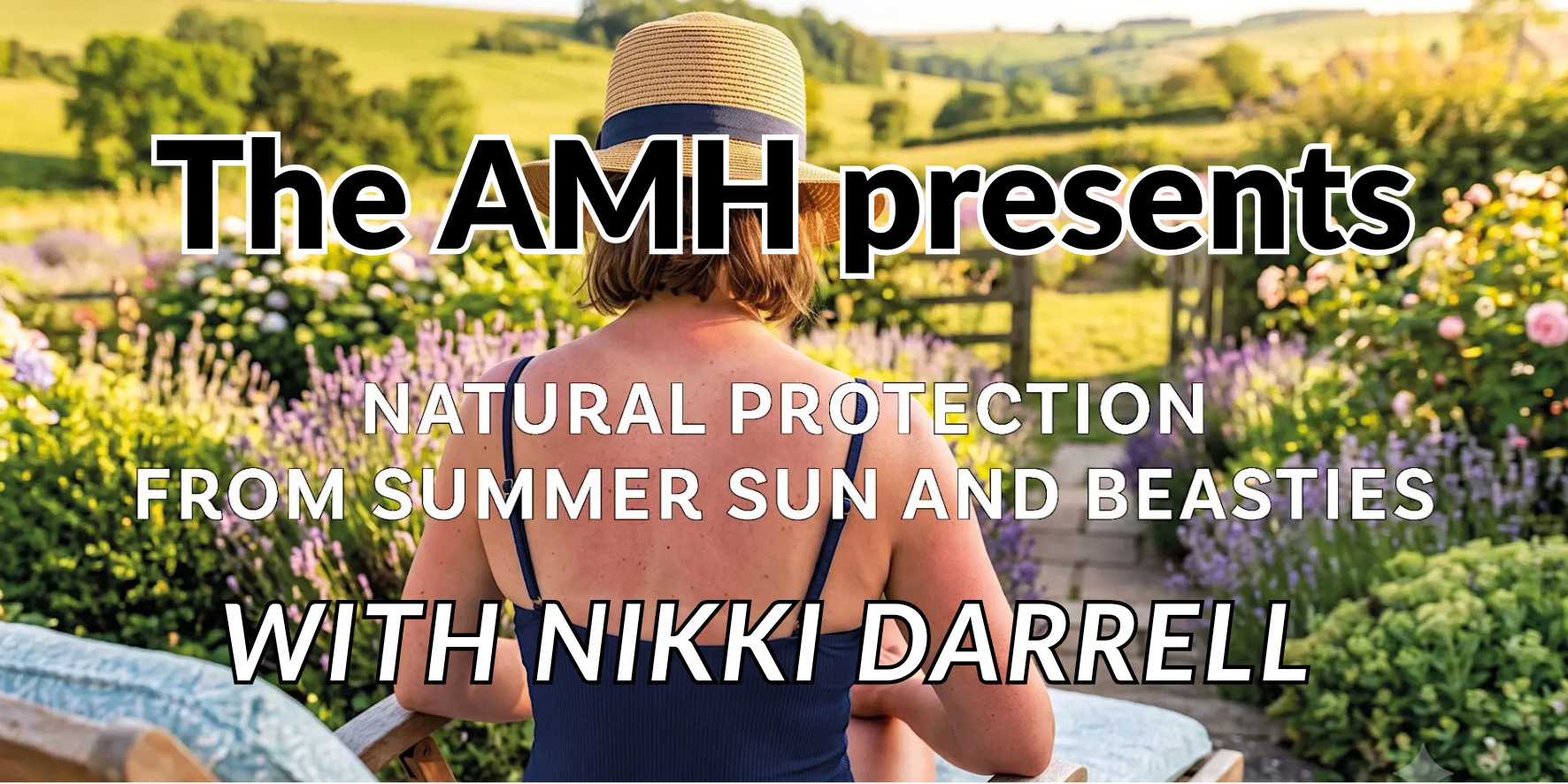 Natural protection from summer sun and beasties with Nikki Darrell